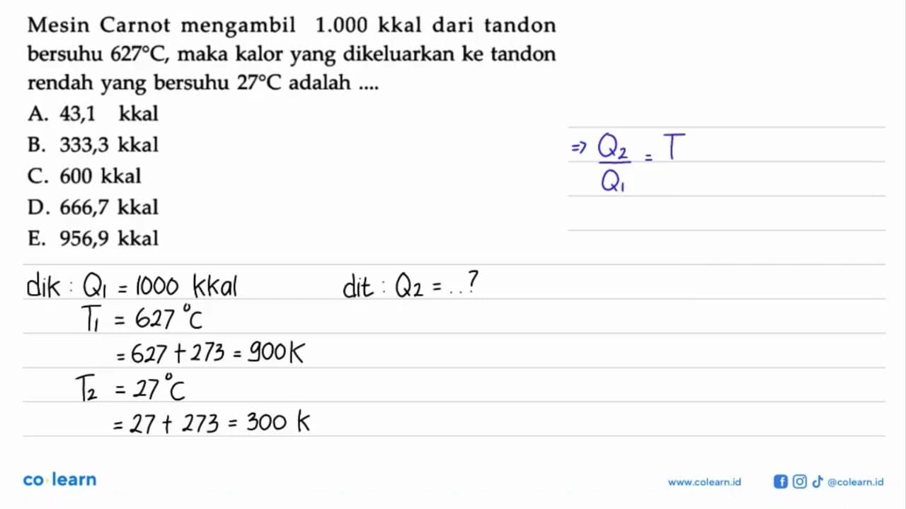 Mesin Carnot mengambil 1.000 kkal dari tandon bersuhu 627