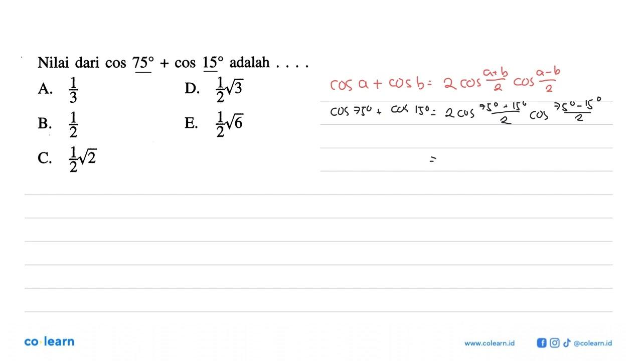 Nilai dari cos 75+cos 15 adalah ...