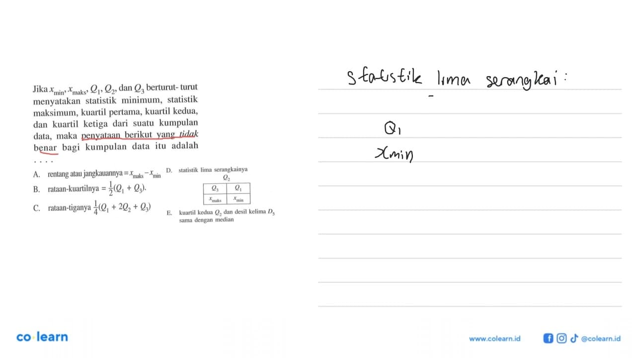 Jika xmin, xmaks, Q1, Q2, dan Q3 berturut- turut menyatakan