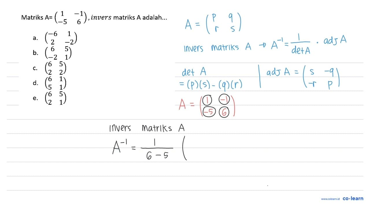 Matriks A= (1 -1 -5 6), invers matriks A adalah