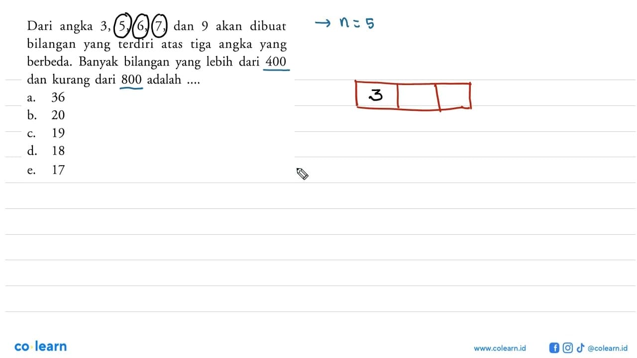 Dari angka 3,5,6,7, dan 9 akan dibuat bilangan yang terdiri