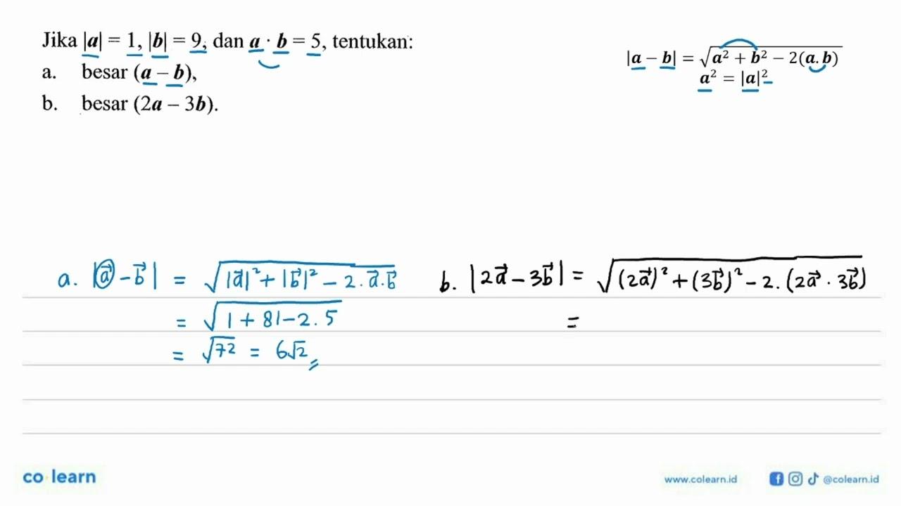 Jika |a|=1, |b|=9, dan a.b=5, tentukan:a. besar (a-b),b.