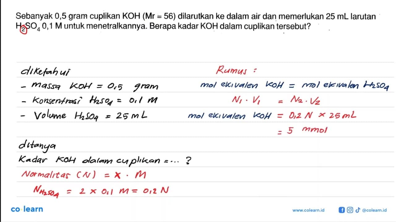 Sebanyak 0,5 gram cuplikan KOH(Mr=56) dilarutkan ke dalam
