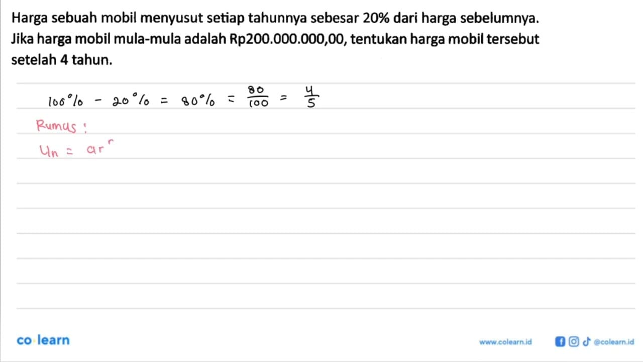 Harga sebuah mobil menyusut setiap tahunnya sebesar 20%