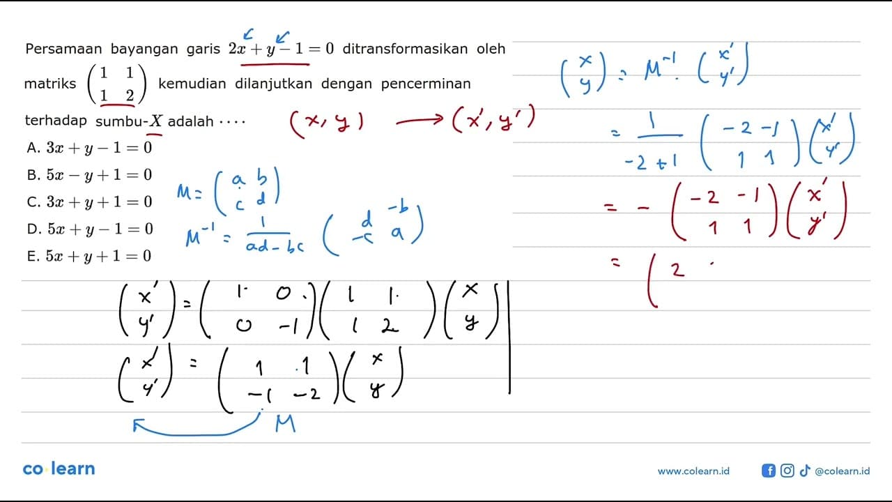 Persamaan bayangan garis 2x+y-1=0 ditransformasikan oleh