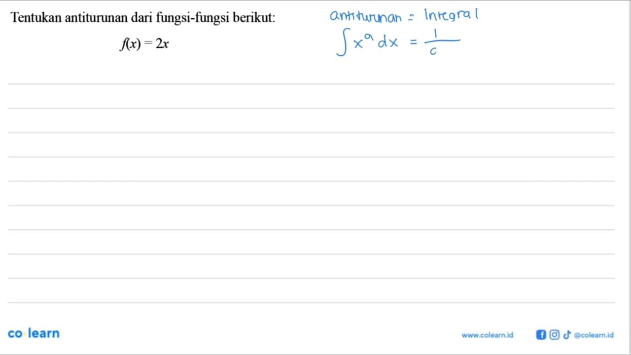 Tentukan antiturunan dari fungsi-fungsi berikut:f(x)=2x