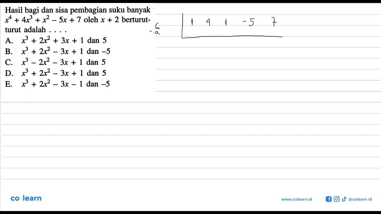 Hasil bagi dan sisa pembagian suku banyak x^4+ 4x^3+x^2 +5x