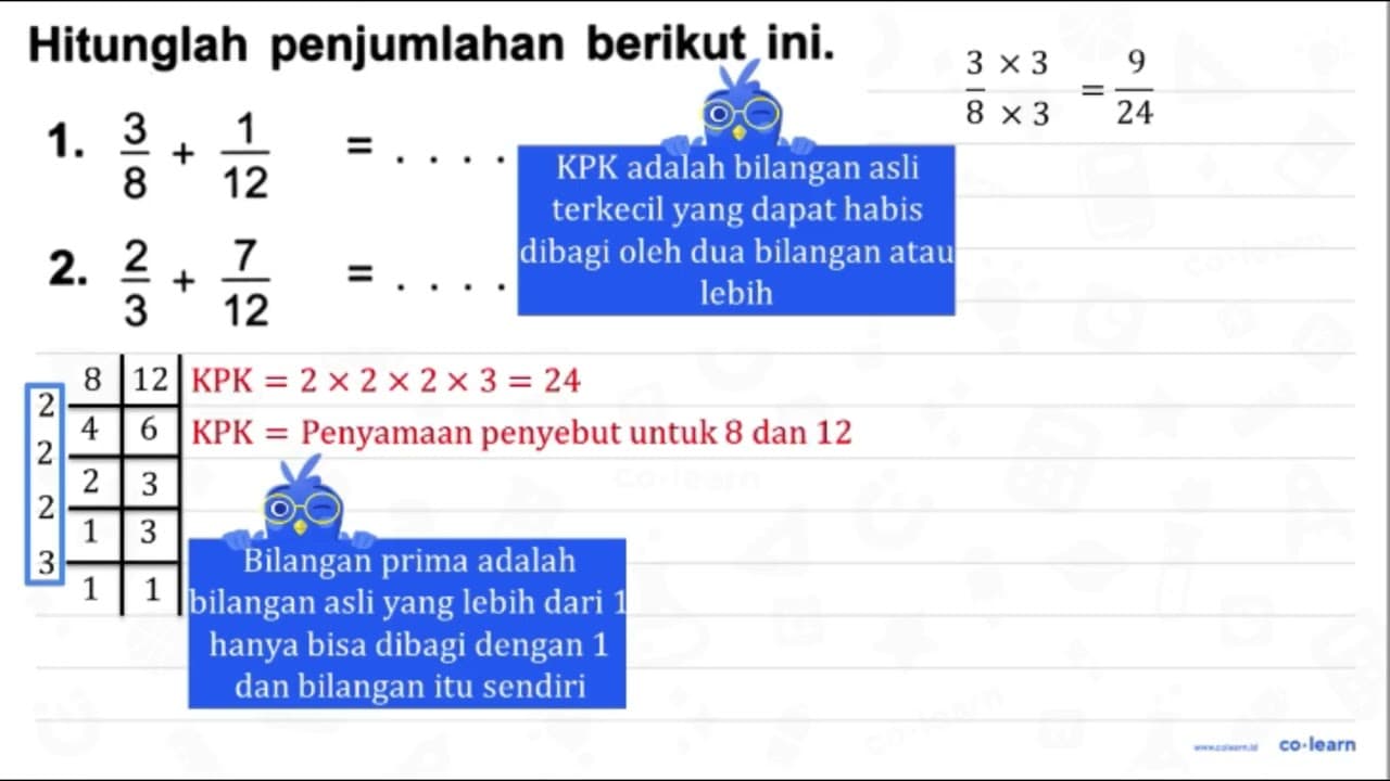 Hitunglah penjumlahan berikut ini. 1. (3)/(8)+(1)/(12)=...