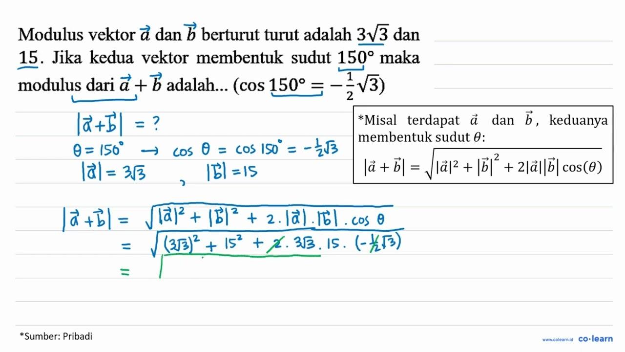 Modulus vektor a dan b berturut turut adalah 3 akar(3) dan