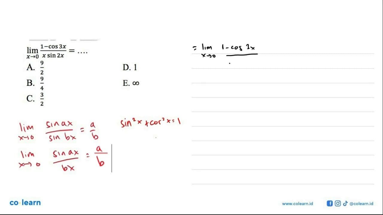 limit x -> 0 (1-cos 3x)/(x sin 2x) = ....