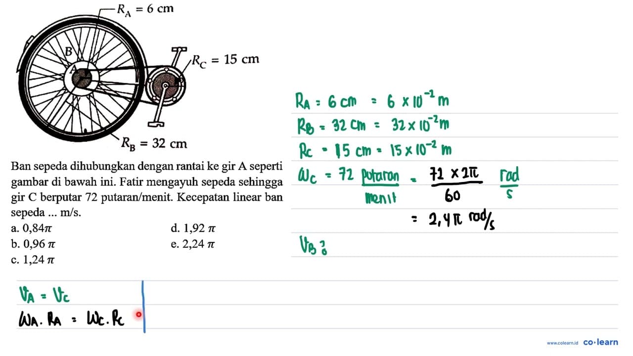 RA = 6 cm RC = 15 cm RB = 32 cm Ban sepeda dihubungkan