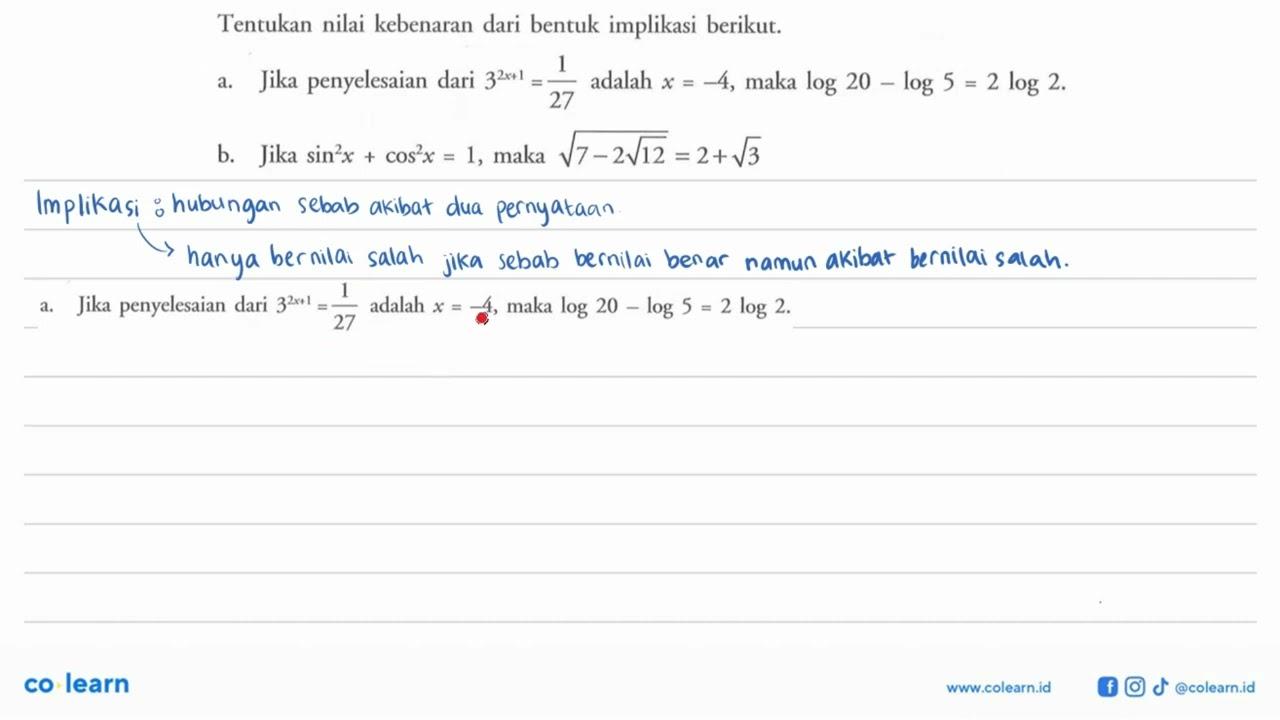 Tentukan nilai kebenaran dari bentuk implikasi berikut.a.