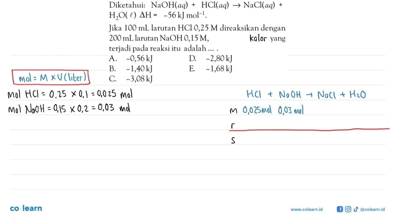 Diketahui: NaOH(aq) + HCl(aq) -> NaCl(aq) + H2O(l) delta H