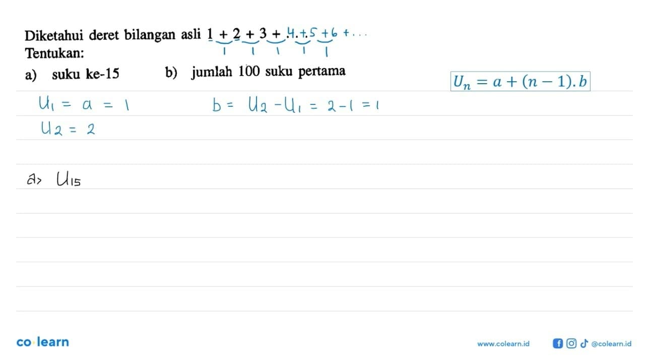 Diketahui deret bilangan asli 1+2+3+... Tentukan:a) suku