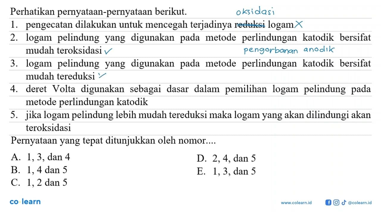 Perhatikan pernyataan-pernyataan berikut. 1. pengecatan