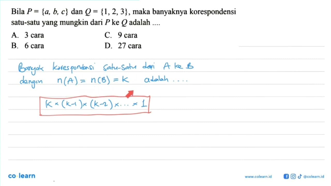 Bila P = {a,b,c} dan Q = {1,2,3}, maka banyaknya