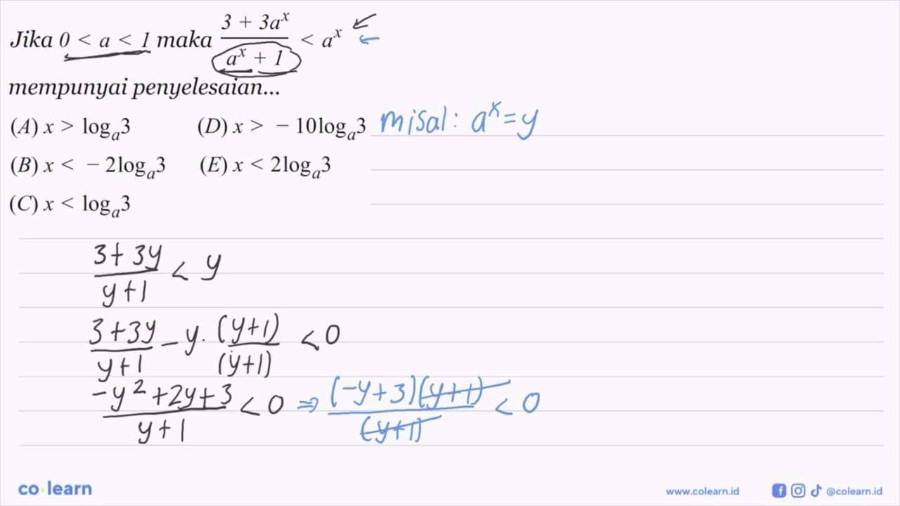 Jika 0 < a < 1 maka (3+3a^x)/(a^x+1)<a^x mempunyai