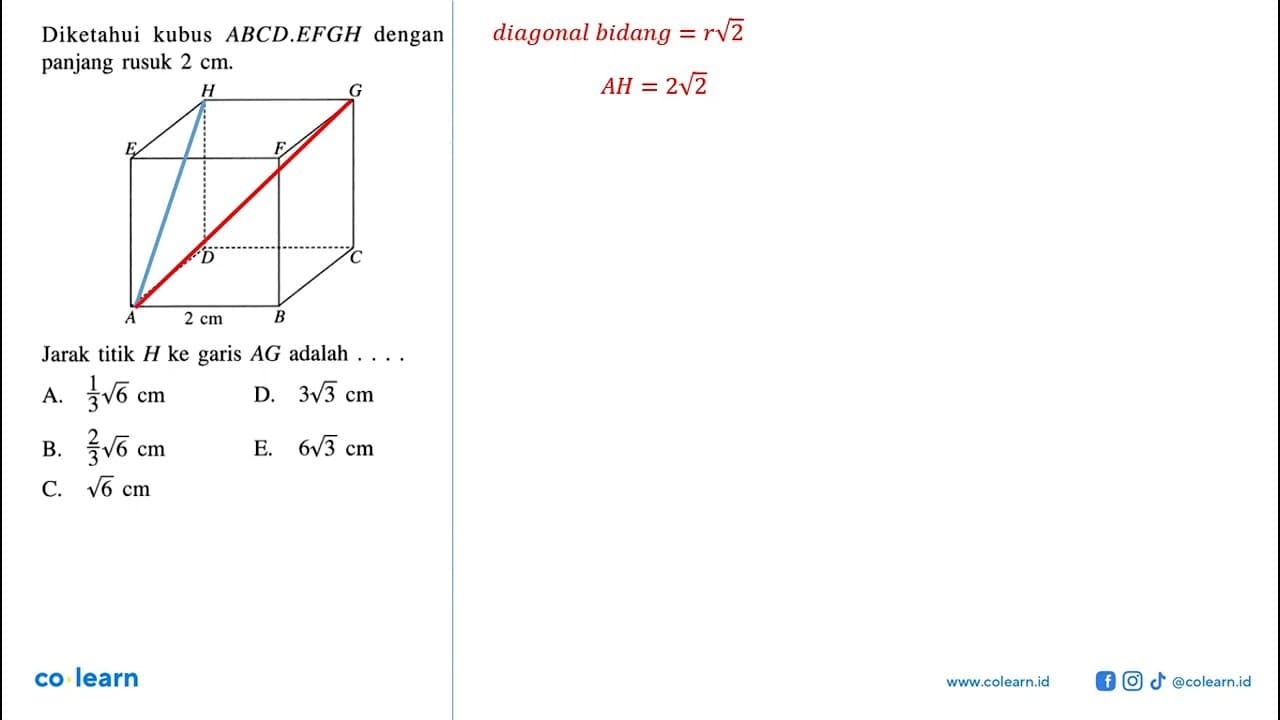 Diketahui kubus ABCD.EFGH dengan panjang rusuk 2 cm. A B C