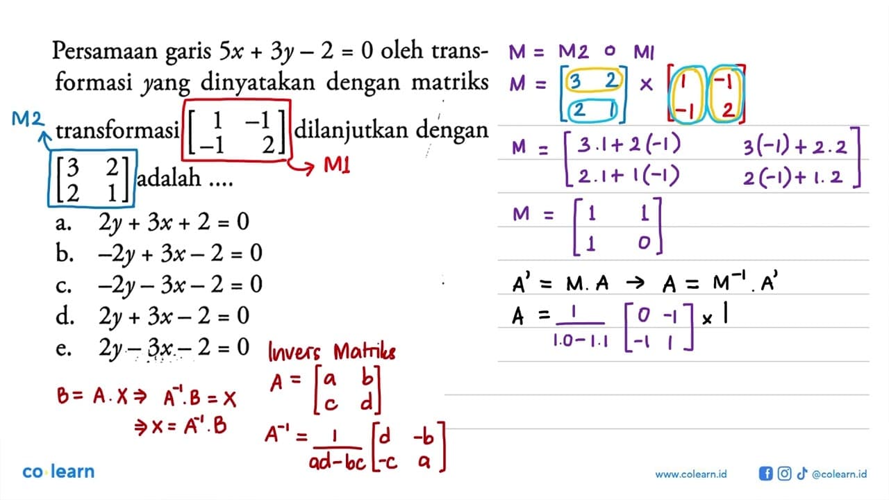 Persamaan garis 5x+3y-2=0 oleh trans-formasi yang