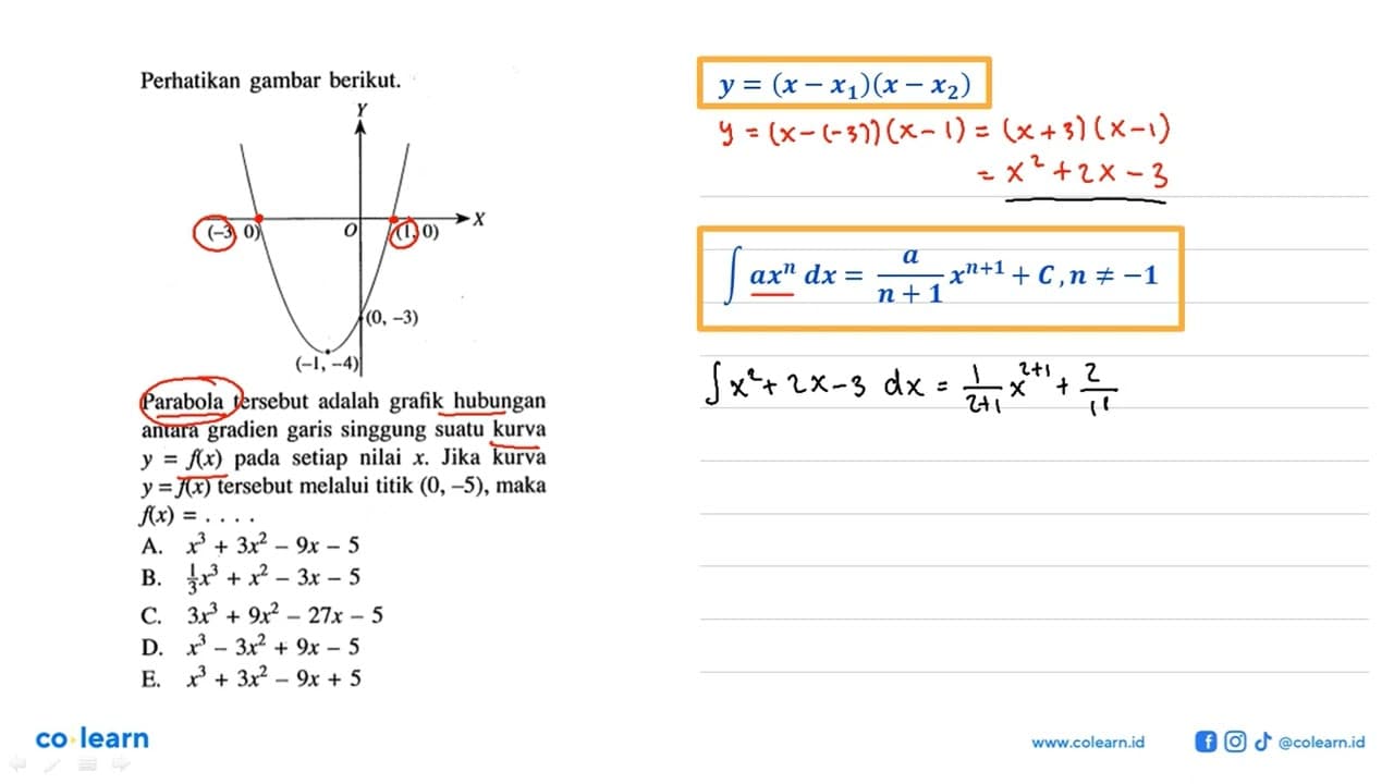 Perhatikan gambar berikut. (-3,0) (1,0) (0,-3) (-1,-4)