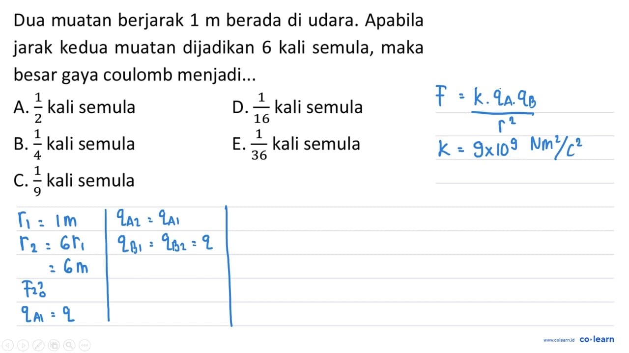 Dua muatan berjarak 1 m berada di udara. Apabila jarak