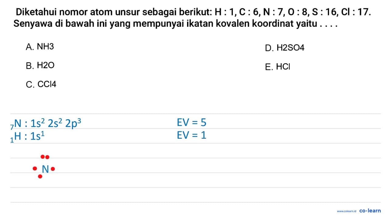 Diketahui nomor atom unsur sebagai berikut: H: 1, C: 6, N: