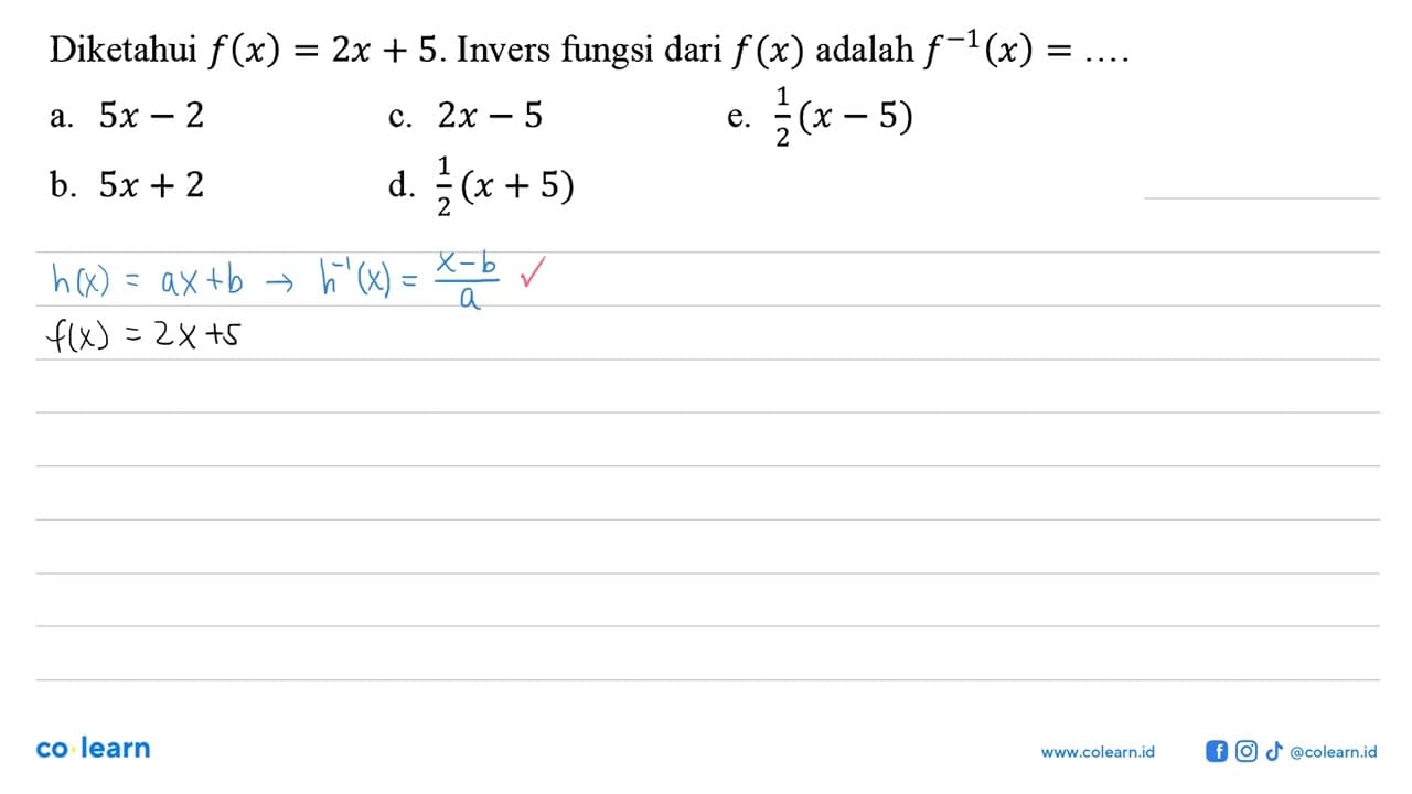 Diketahui f(x)=2x+5. Invers fungsi dari f(x) adalah