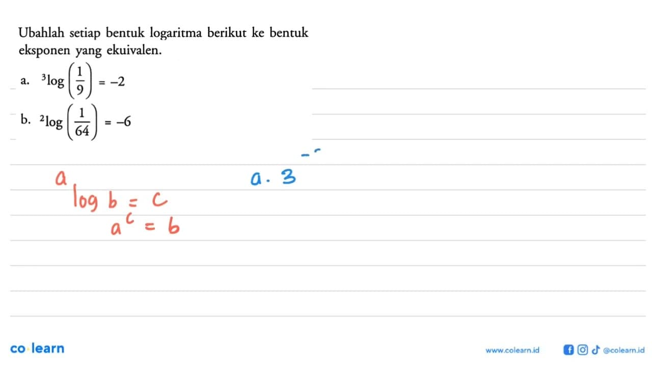 Ubahlah setiap bentuk logaritma berikut ke bentuk eksponen