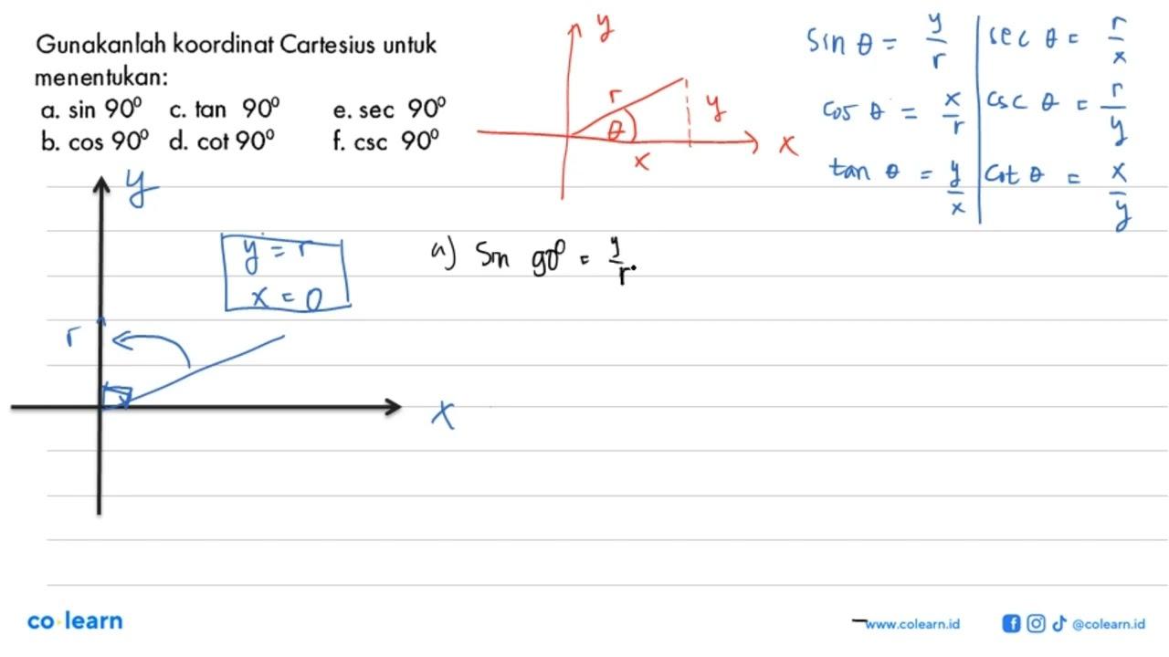 Gunakanlah koordinat Cartesius untuk menentukan: a. sin 90