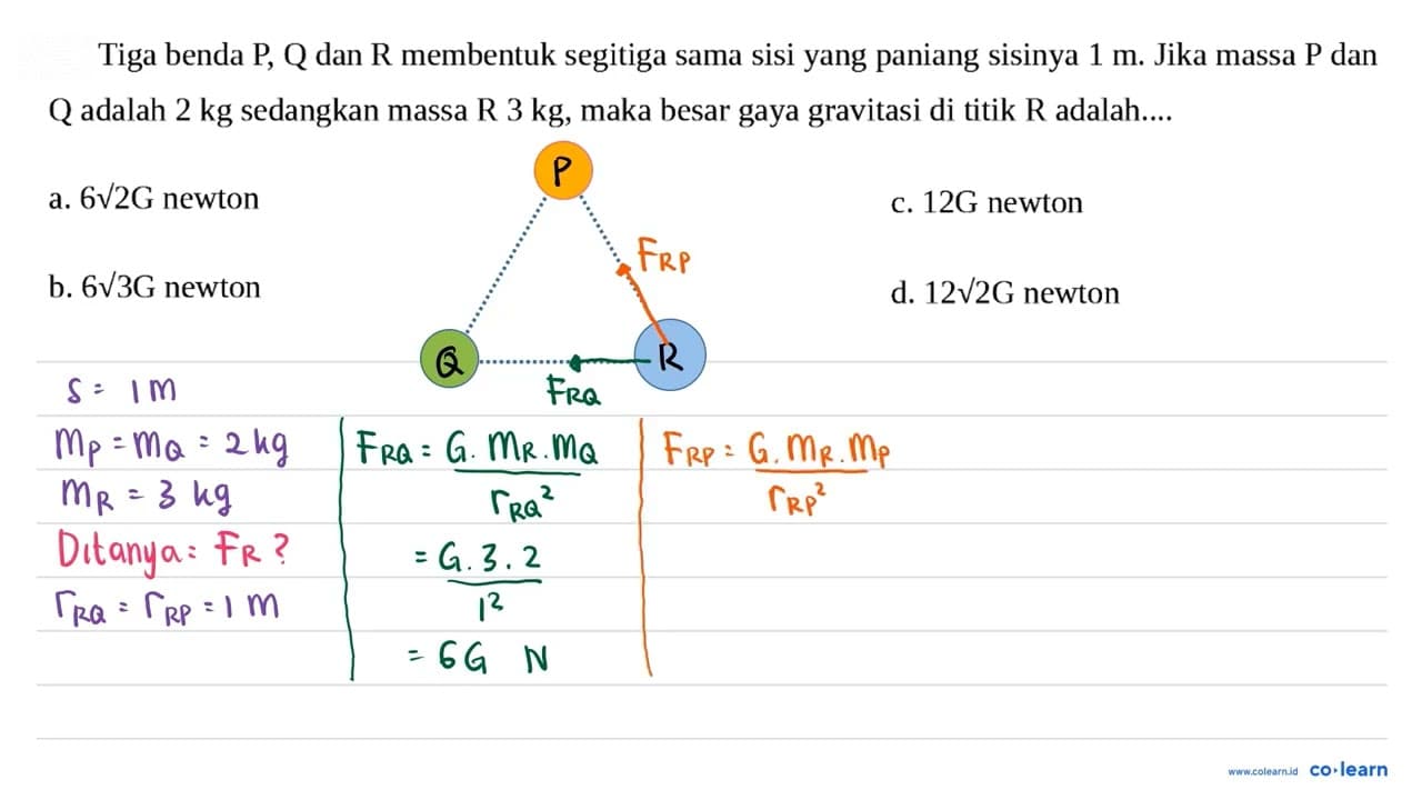 Tiga benda P, Q dan R membentuk segitiga sama sisi yang