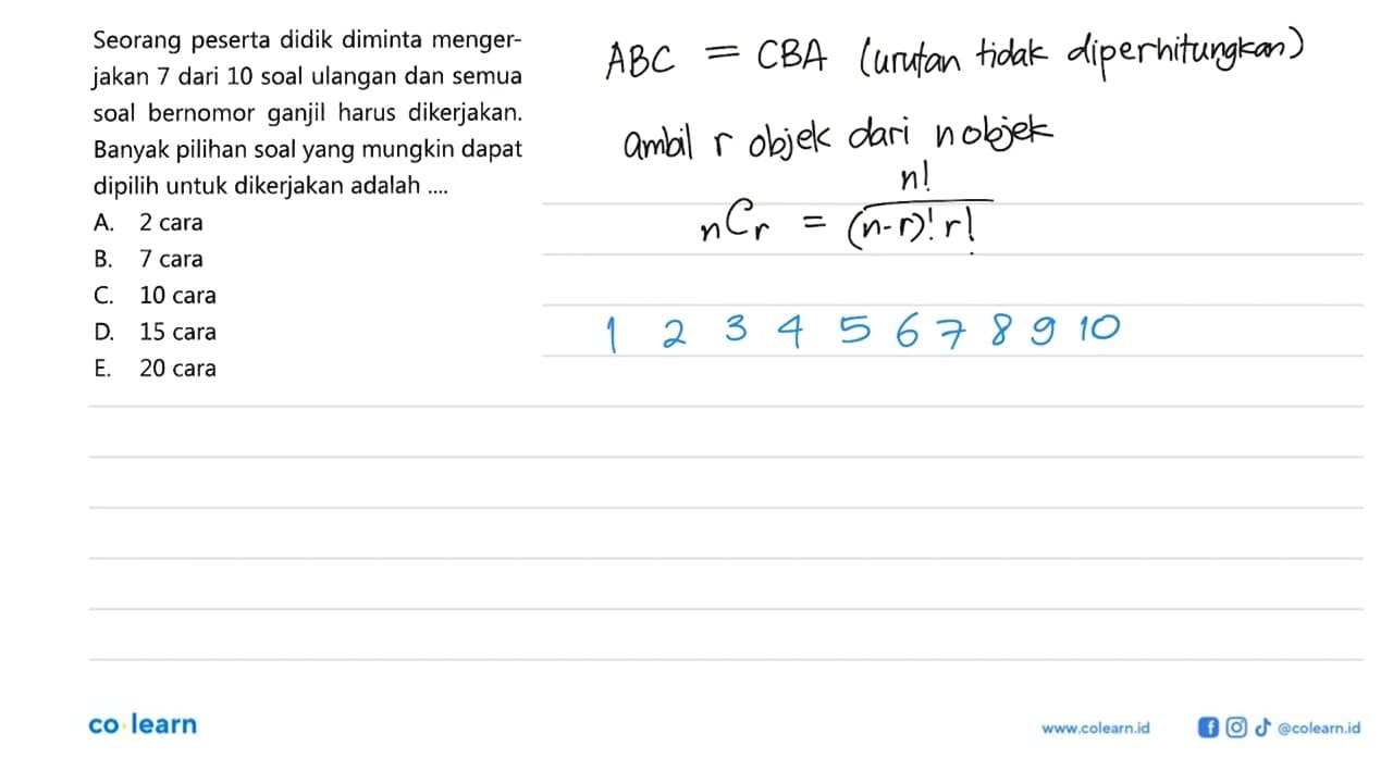 Seorang peserta didik diminta mengerjakan 7 dari 10 soal