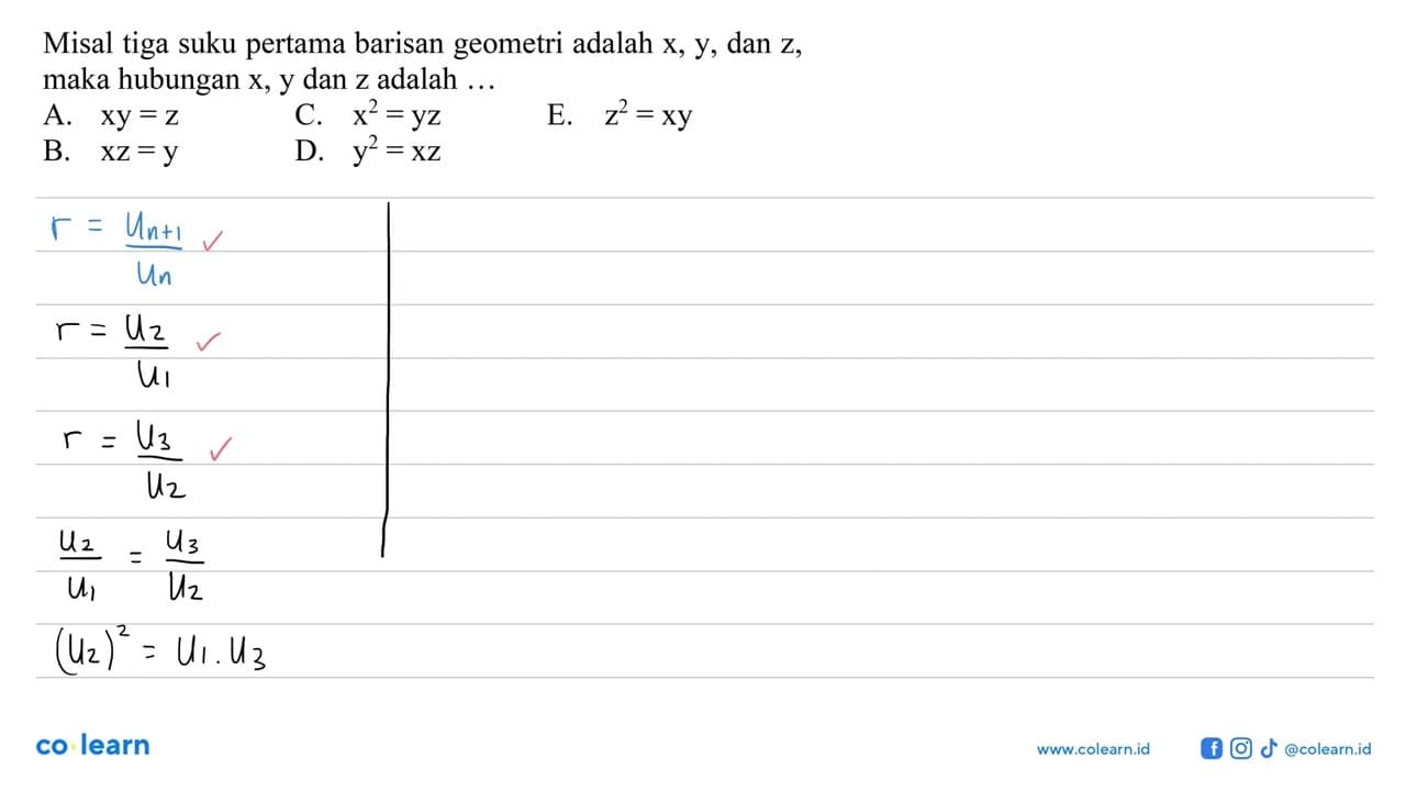 Misal tiga suku pertama barisan geometri adalah x, y, dan