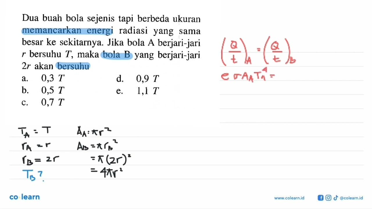 Dua buah bola sejenis tapi berbeda ukuran memancarkan