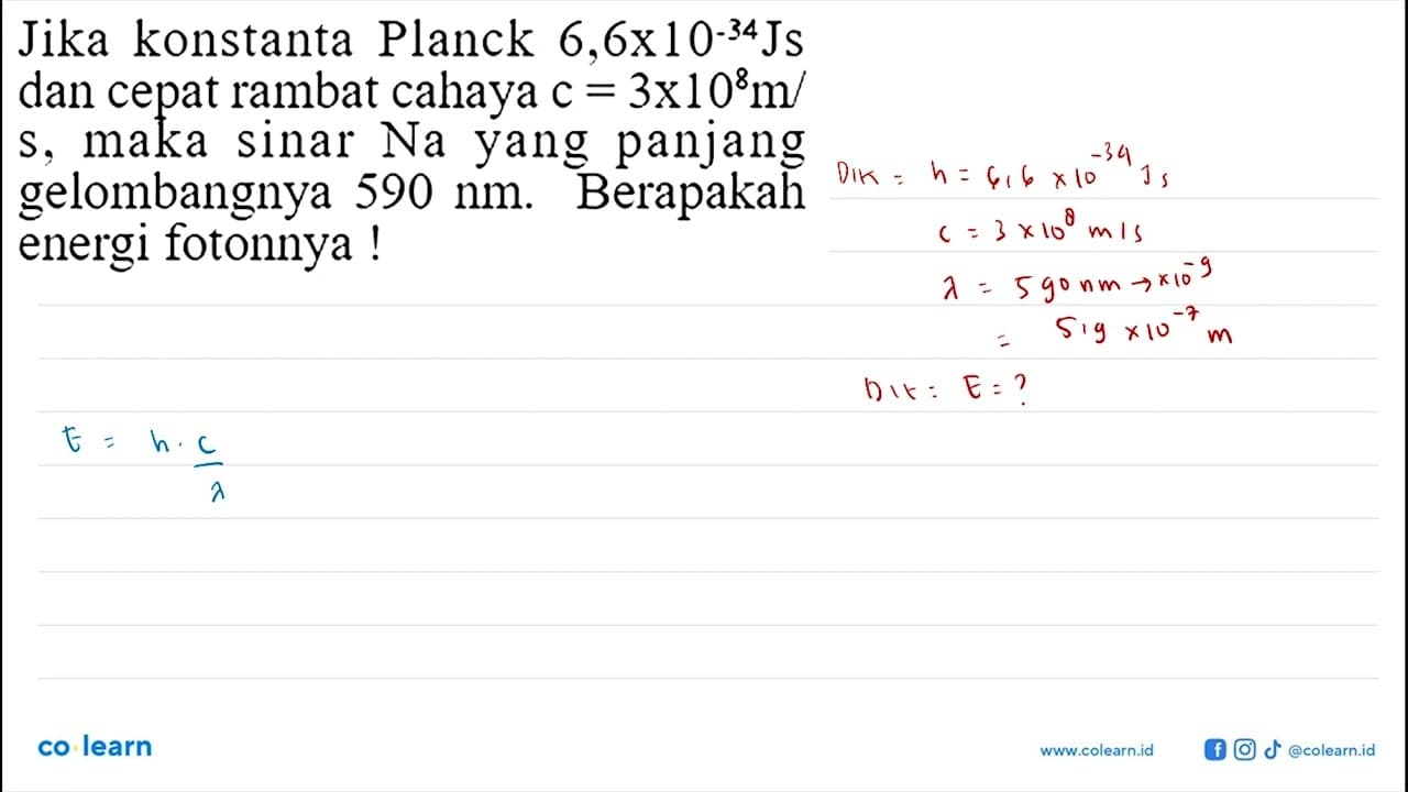 Jika konstanta Planck 6,6x10^(-34) JS dan cepat rambat