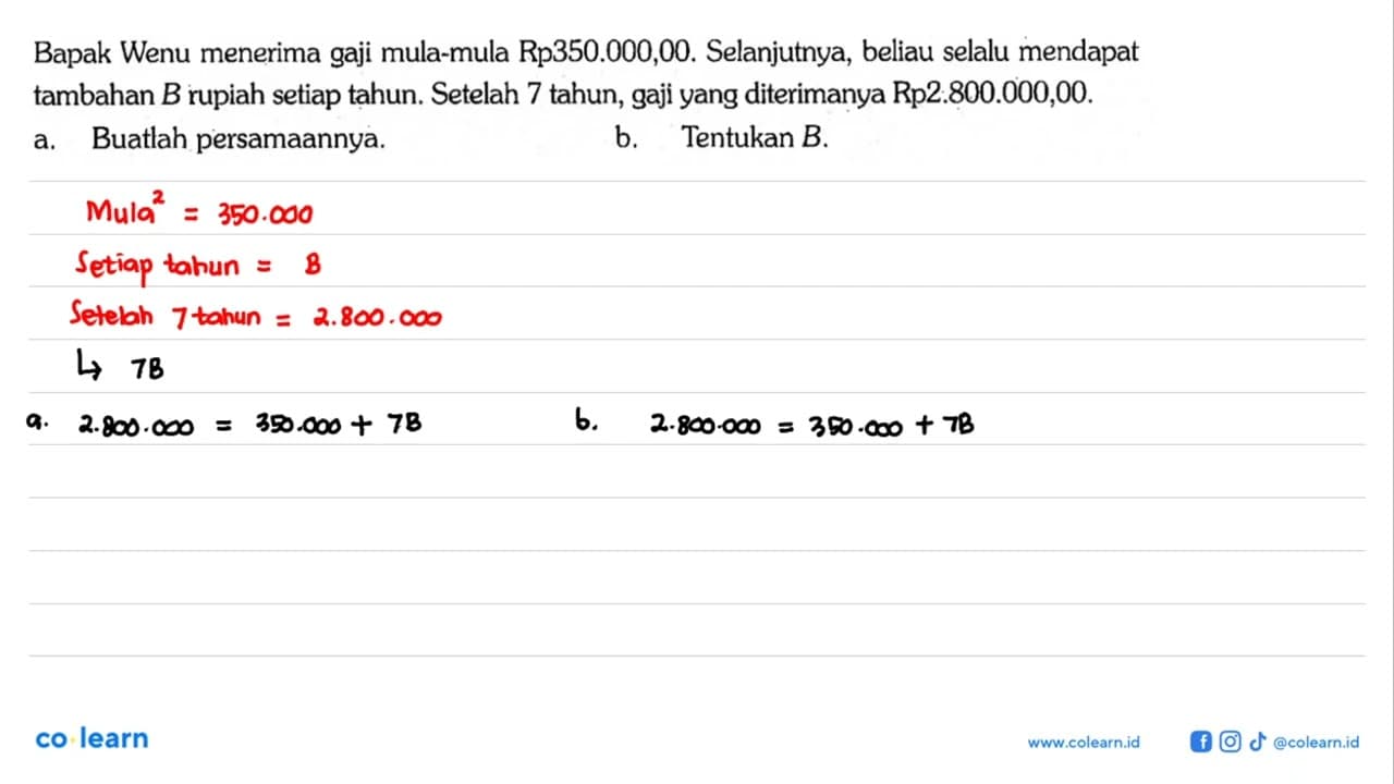 Bapak Wenu menerima gaji mula-mula Rp350.000,00.