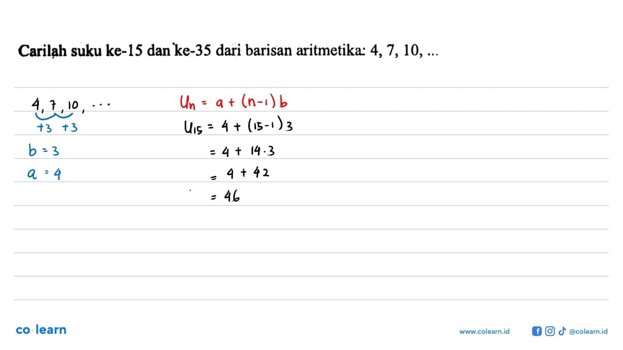 Carilah suku ke-15 dan ke-35 dari barisan aritmetika: