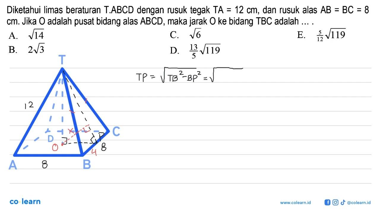 Diketahui limas beraturan T.ABCD dengan rusuk tegak TA=12