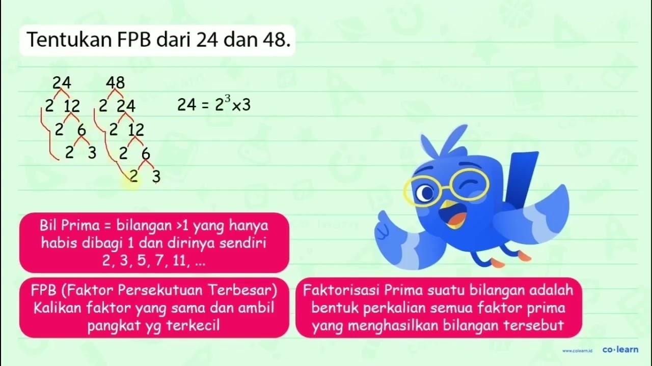 Tentukan FPB dari 24 dan 48 .