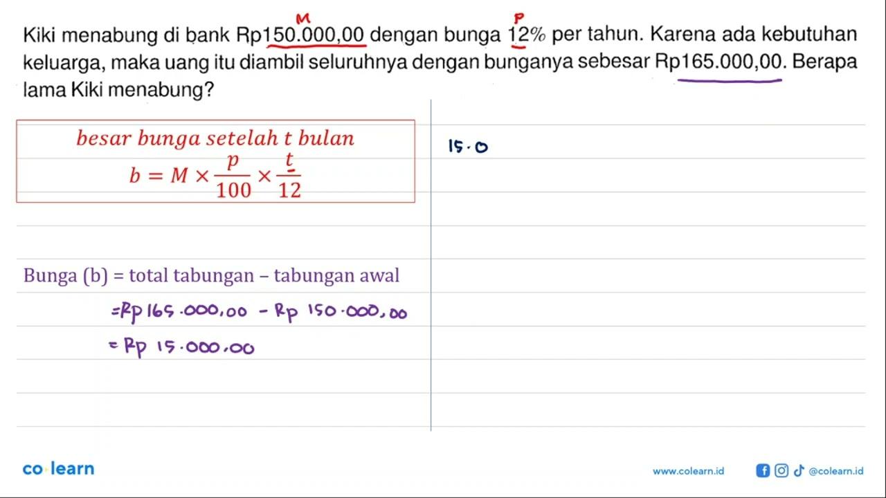 Kiki menabung di bank Rp150.000,00 dengan bunga 12% per