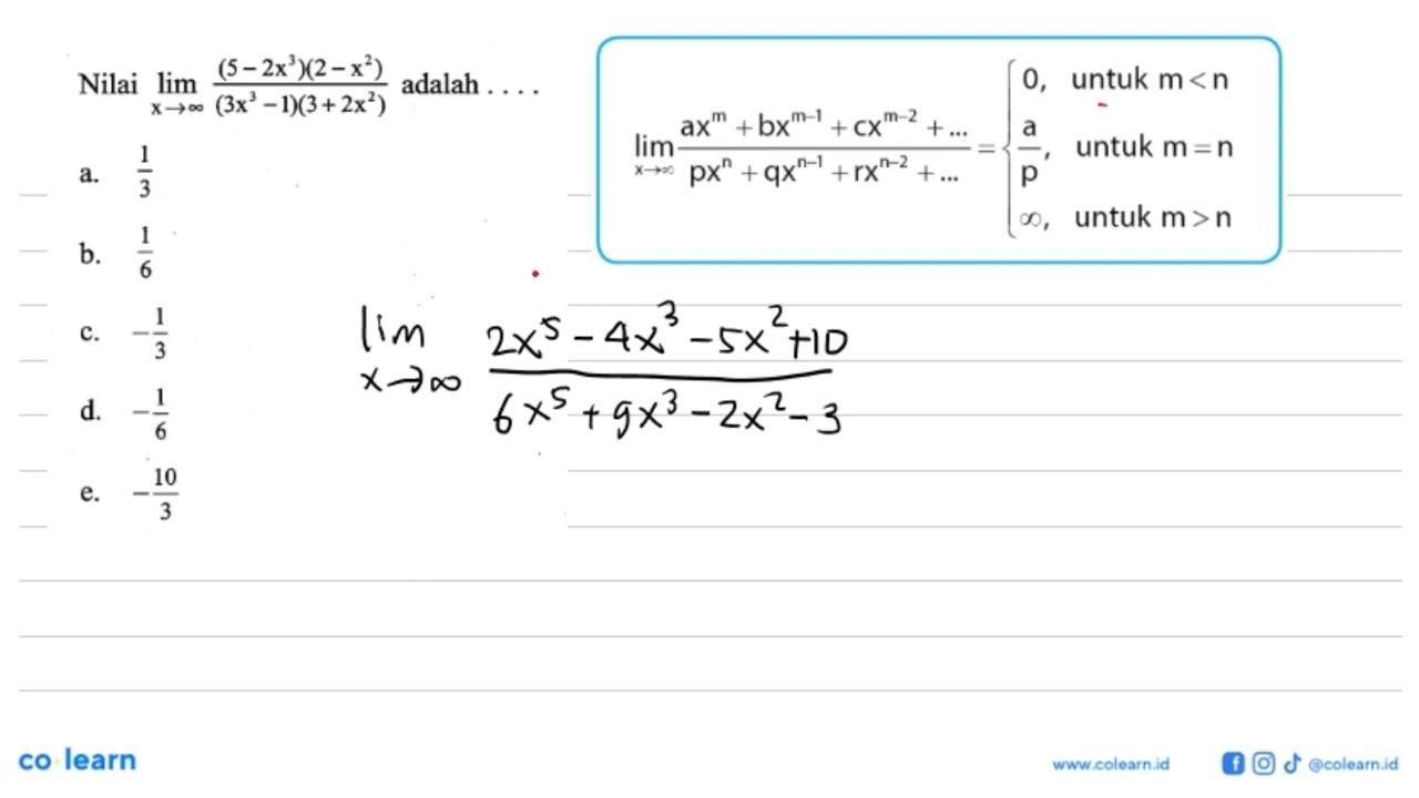 Nilai lim x->tak hingga (5-2x^3)(2-x^2)/(3x^3-1)(3+2x^2)