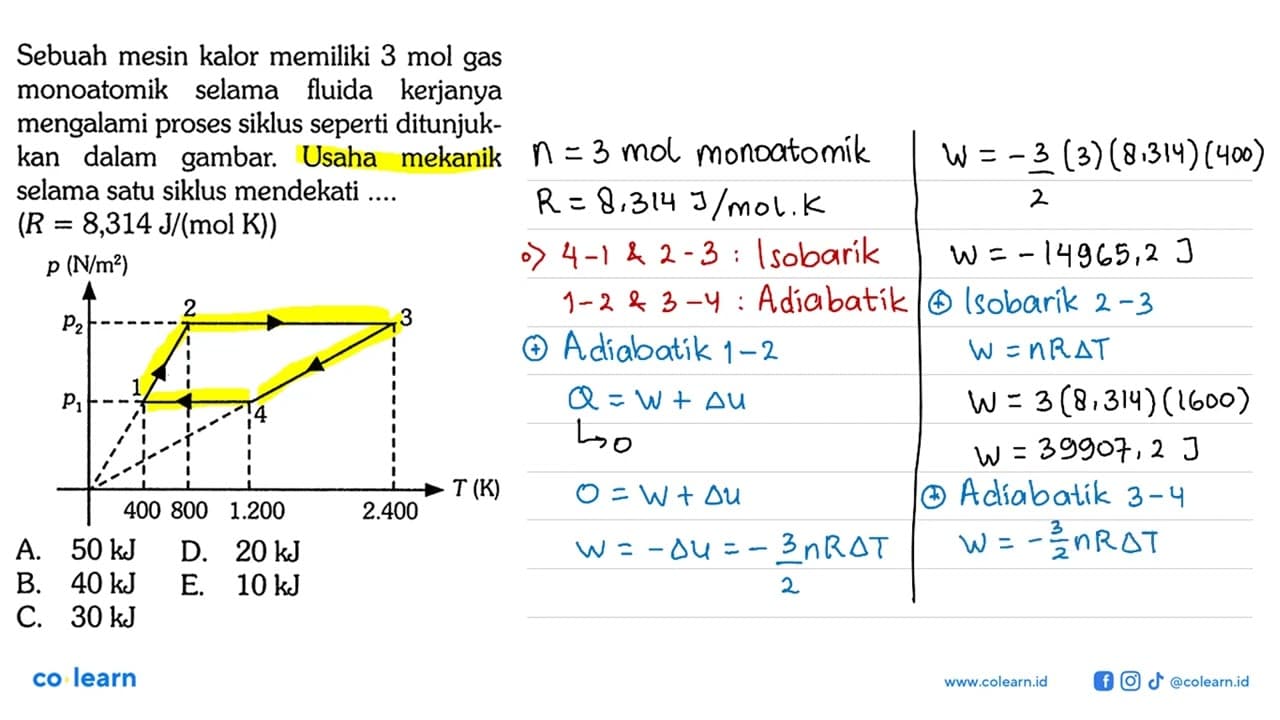 Sebuah mesin kalor memiliki 3 mol gas monoatomik selama