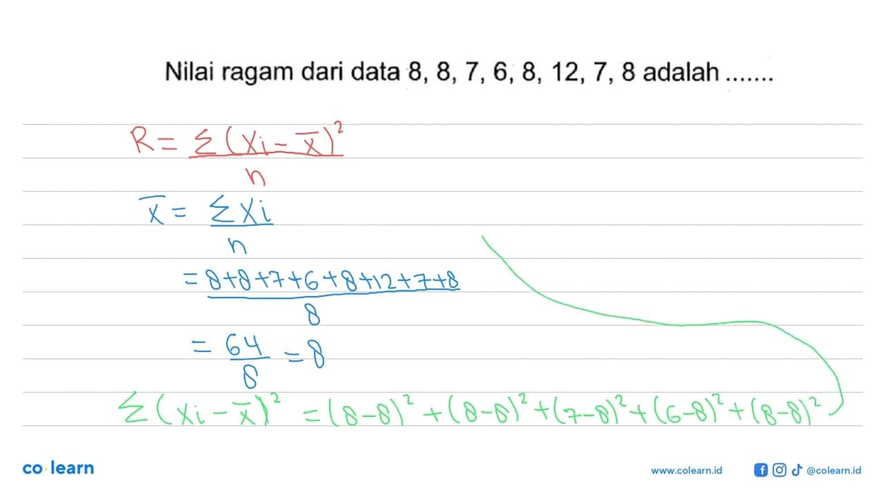 Nilai ragam dari data 8, 8,7, 6, 8, 12, 7, 8 adalah ....