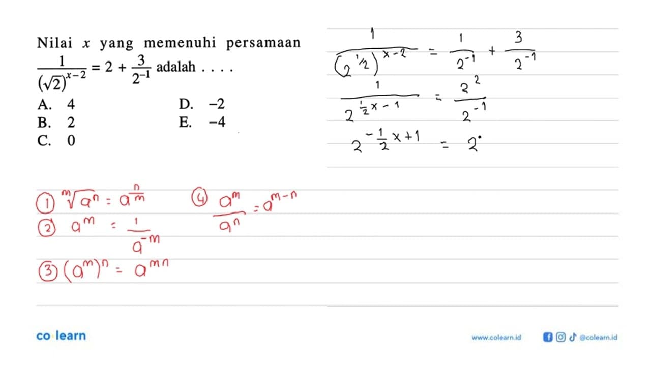 Nilai yang memenuhi persamaan 1/(akar(2)^(x-2)) = 2+3/2^-1