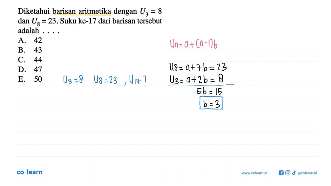 Diketahui barisan aritmetika dengan U3=8 dan U8=23. Suku