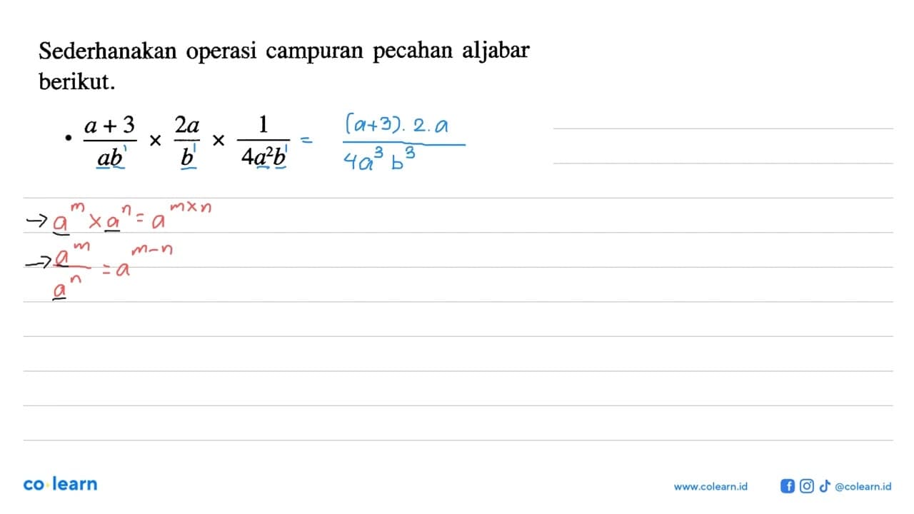 Sederhanakan operasi campuran pecahan aljabar berikut. (a +