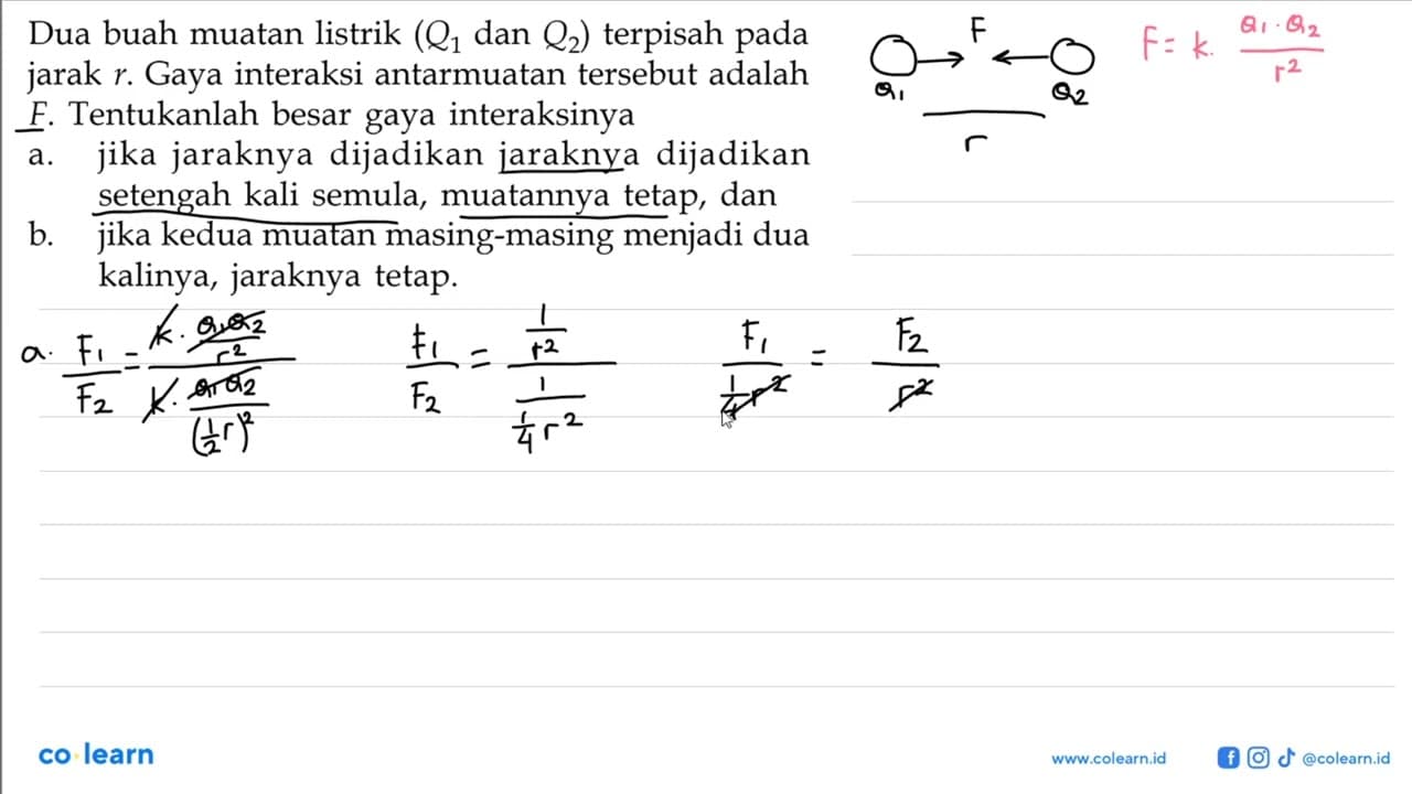 Dua buah muatan listrik (Q1 dan Q2) terpisah pada jarak r .