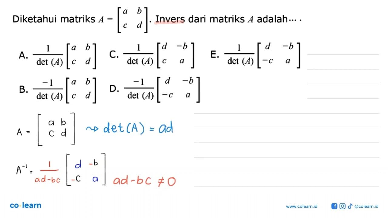 Diketahui matriks A = [a b c d]. Invers dari matriks A