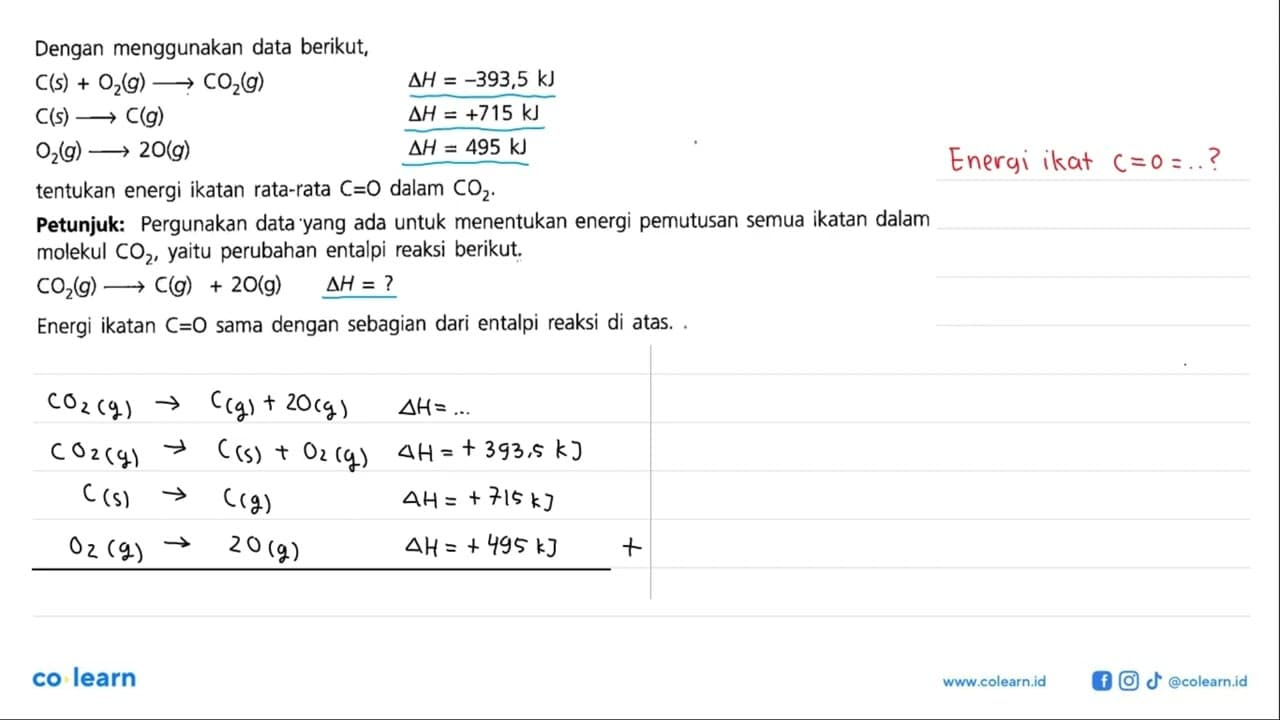 Dengan menggunakan data berikut, C (s) + O2 (g) -> CO2 (g)