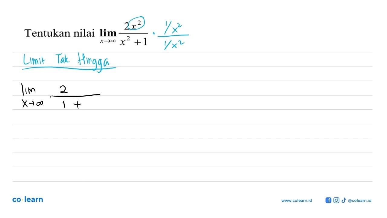 Tentukan nilai lim x mendekati tak hingga 2x^2/(x^2+1)