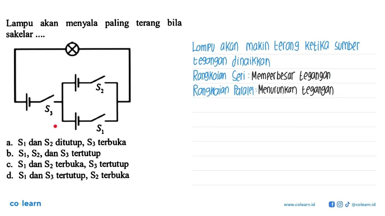 Lampu akan menyala paling terang bila sakelar .... S1 S2 S3